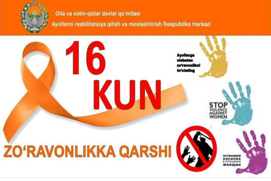 “ZOʻRAVONLIKKA QARShI 16 KUNLIK” TADBIRLARI OʻTKAZILMOQDA