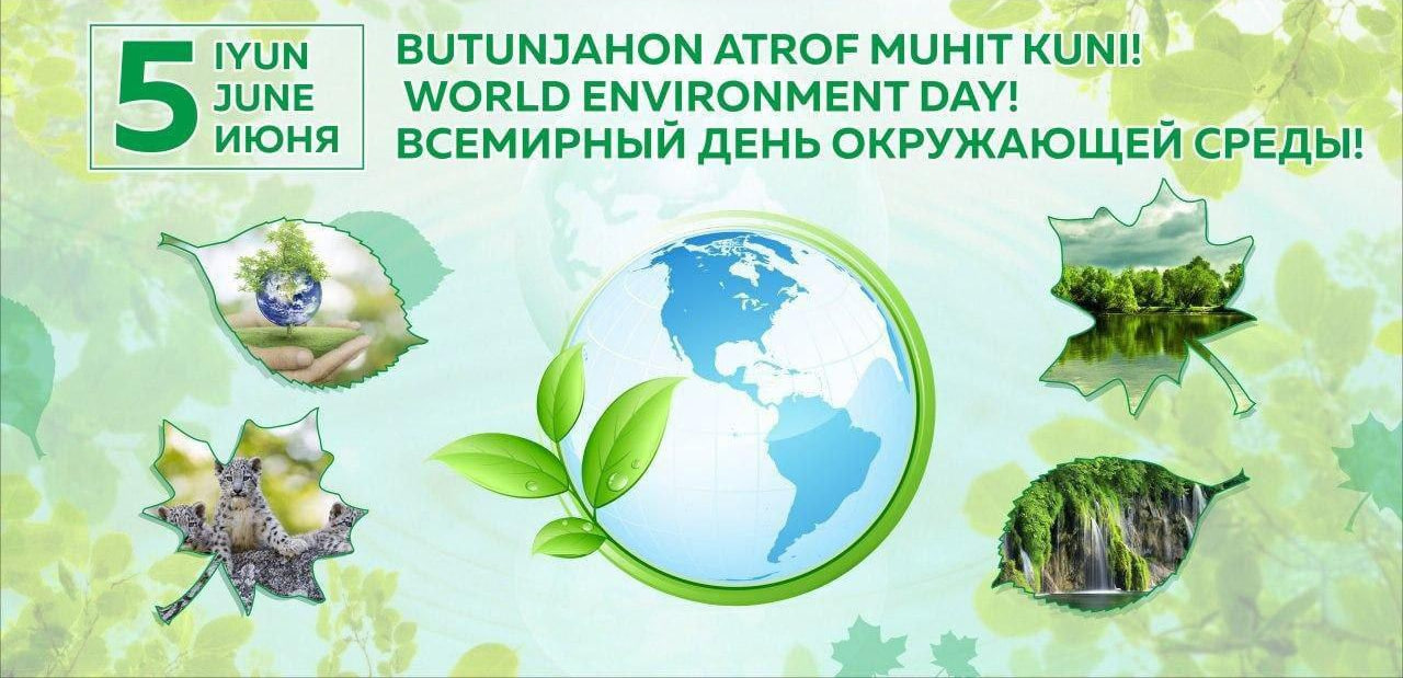 5-iyun - Butunjahon atrof-muhit kuni
